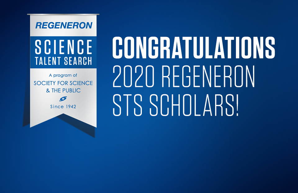 Congratulations to the 2020 Regeneron Science Talent Search scholars.