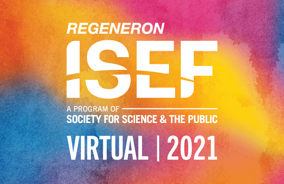 Regeneron ISEF 2021 - Virtual