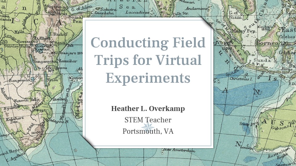 Advocate Webinar: Virtual Field Trips - Presented by Heather Overkamp