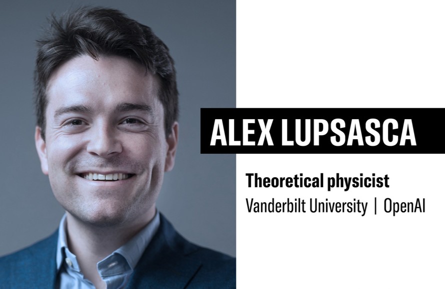 Headshot of Alex Lupasca with his title: Theoretical physicist, Vanderbilt University | OpenAI