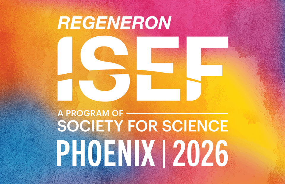 Regeneron ISEF 2026 - Phoenix, AZ