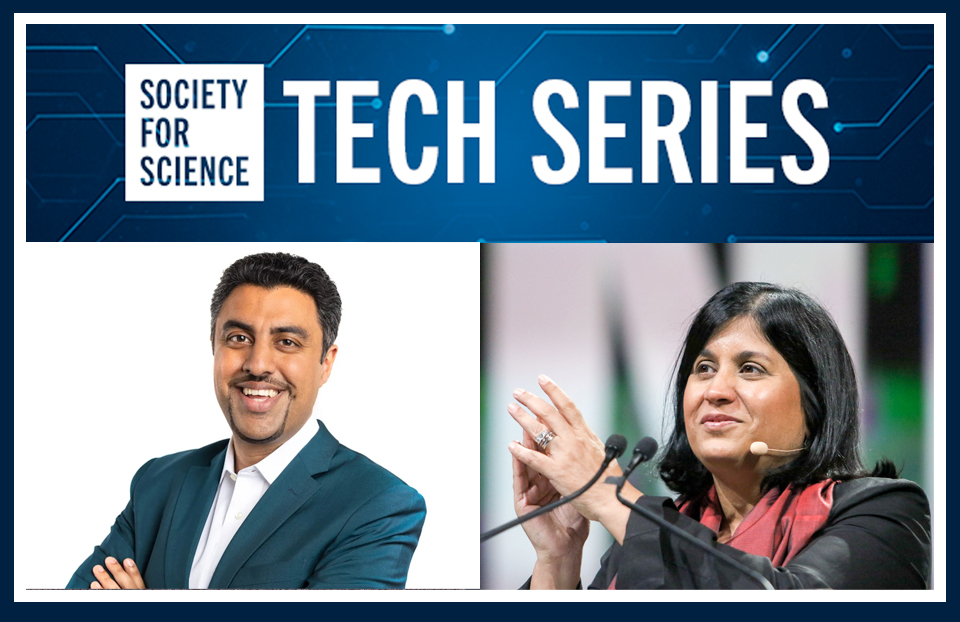 2026 Tech Series: Maya Ajmera, President & CEO of Society for Science and Executive Publisher of Science News, will sit down with Society alumnus Shantanu Gaur, a 2003 International Science and Engineering Fair finalist, to discuss his science fair journey and founding his company Allurion.