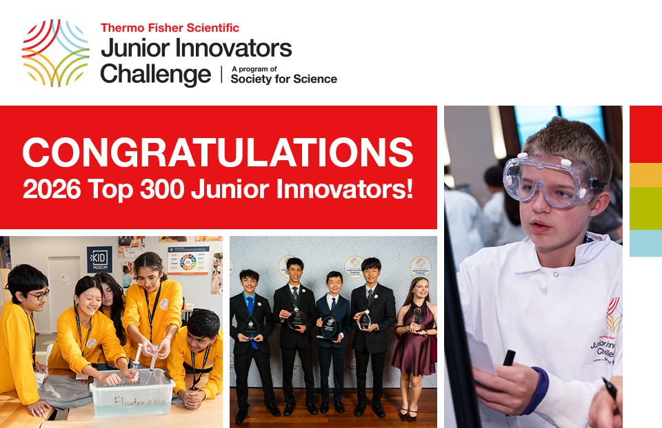 2026 Thermo Fisher Scientific Junior Inovators Challenge - Congratulations to the Top 300 Junior Innovators!